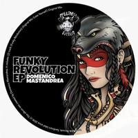 Domenico Mastandrea - Funky Revolution EP