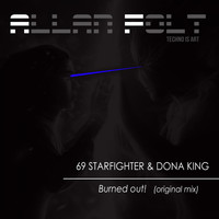 69 Starfighter, Dona King - Burned out