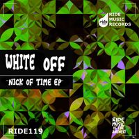 White Off - Nick Of Time ep