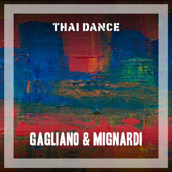 Gagliano & Mignardi - Thai Dance