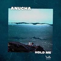 Anucha - Hold Me
