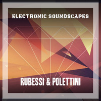 Rubessi & Polettini - Electronic Soundscapes