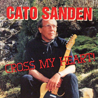 Cato Sanden - Cross My Heart