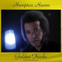 Hampton Hawes - Hampton Hawes Golden Tracks (All Tracks Remastered)