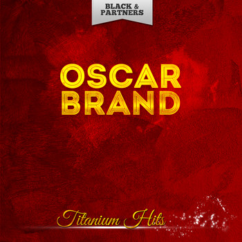 Oscar Brand - Titanium Hits