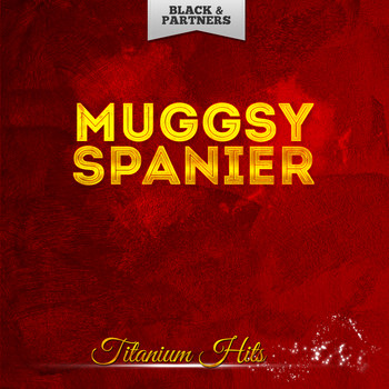 Muggsy Spanier - Titanium Hits