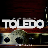 René Carol - Der Goldschmied von Toledo