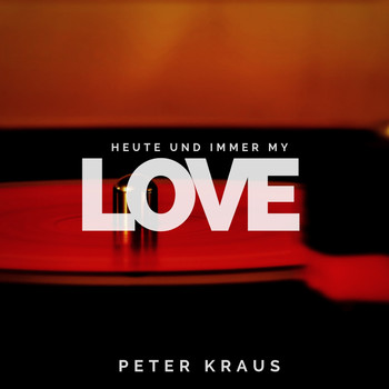 Peter Kraus - Heute Und Immer My Love