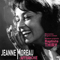 Baptiste Thiry - Jeanne Moreau l'affranchie (Bande originale du film)