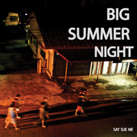Say Sue Me - Big Summer Night (Remastered 2018)