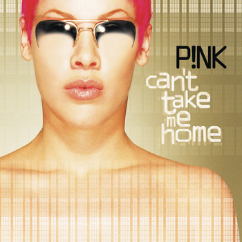 P!nk - Can't Take Me Home (Expanded Edition)