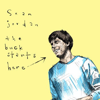 Sean Jordan - The Buck Starts Here (Explicit)