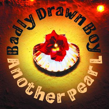 Badly Drawn Boy - Another Pearl