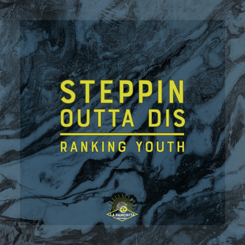 Ranking Youth - Steppin Outta Dis