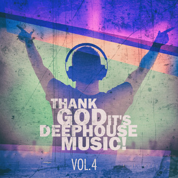 Various Artists - Thank God It's Deep House Music! Vol.4