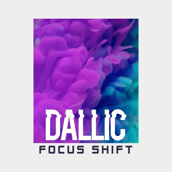 Dallic - Focus Shift