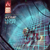 A-Cray - Lasers & Stuff