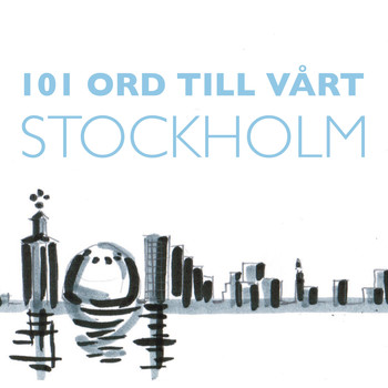 101 Ord - 101 Ord till vårt Stockholm 2018 1-50