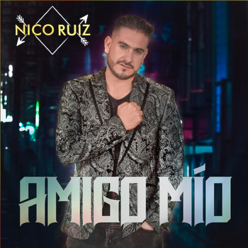 Nico Ruiz - Amigo Mío