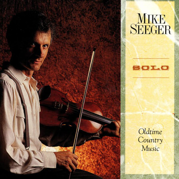 Mike Seeger - Solo - Oldtime Country Music