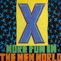 X - More Fun in the New World (2019 Remaster) (Explicit)