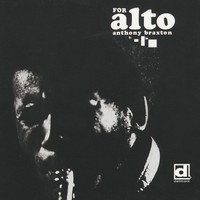 Anthony Braxton - For Alto