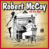 Robert McCoy - Bye Bye Baby