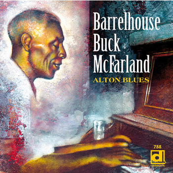 Barrelhouse Buck McFarland - Alton Blues