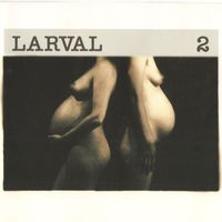 Larval - 2