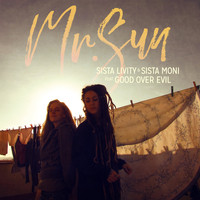Sista Livity,  Sista Moni &  Good Over Evil - Mr Sun