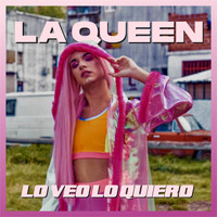 La Queen - Lo Veo Lo Quiero (Explicit)