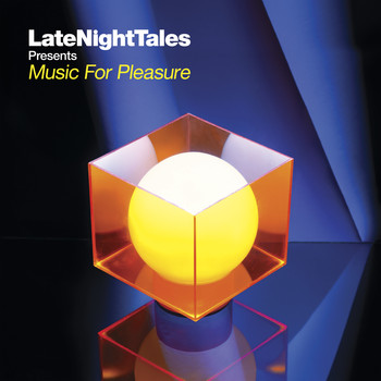 Groove Armada - Late Night Tales: Music For Pleasure