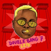 Leto - Double Bang 7 (Explicit)