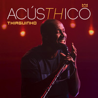 Thiaguinho - AcúsTHico