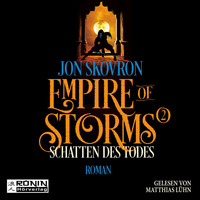 Jon Skovron - Schatten des Todes - Empire of Storms, Band 2 (ungekürzt)