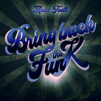 Mean Teeth - Bring Back The Funk LP - Part 2