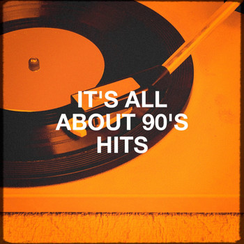 Música Dance de los 90, 90s Maniacs, Tubes 90 - It's All About 90's Hits