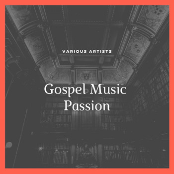 Various Artists - Gospel Music Passion