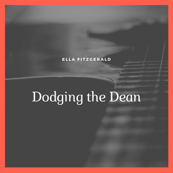 Ella Fitzgerald - Dodging the Dean