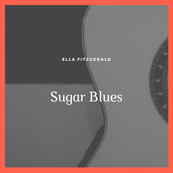 Ella Fitzgerald - Sugar Blues