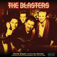 The Blasters - Dark Night: Live In Philly
