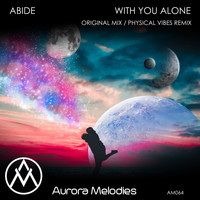 Abide - With You Alone