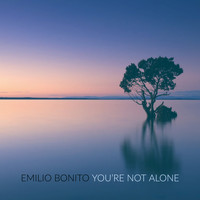 Emilio Bonito - You're Not Alone