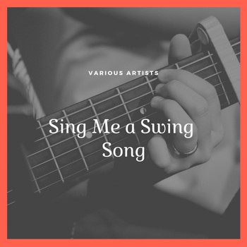 Various Artists - Sing Me a Swing Song