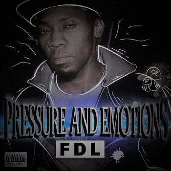 FDL - Pressure And Emotions (Explicit)
