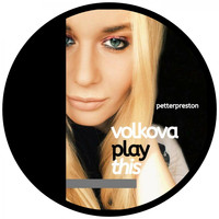 Petter Preston - Volkova Play This