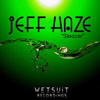 Jeff Haze - Sleeper