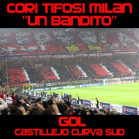 Crowd - Coro tifosi Milan: Un Bandito
