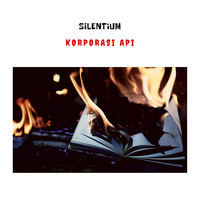 Silentium - Korporasi Api