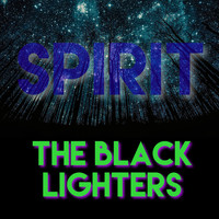 The Black Lighters - Spirit (Explicit)